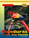 Honduras & the Bay Islands Adventure Guide